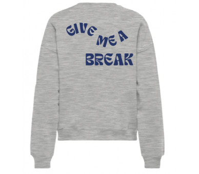 KIDS ONLY : Sweater "Give me a break"